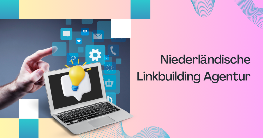 Niederländische Linkbuilding Agentur