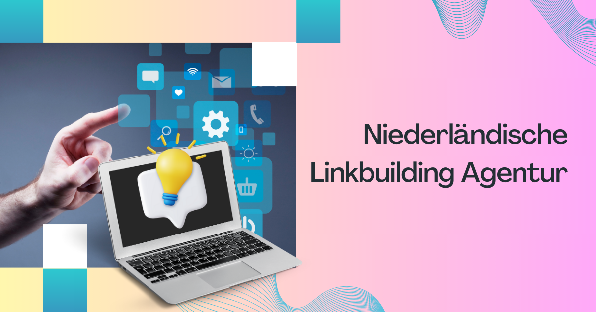 Niederländische Linkbuilding Agentur