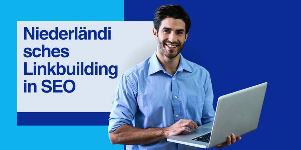 Niederländisches Linkbuilding in SEO
